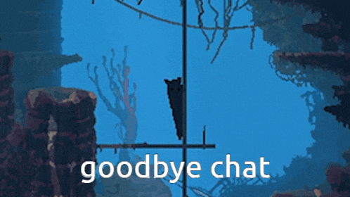 a video game scene with the words goodbye chat on the bottom