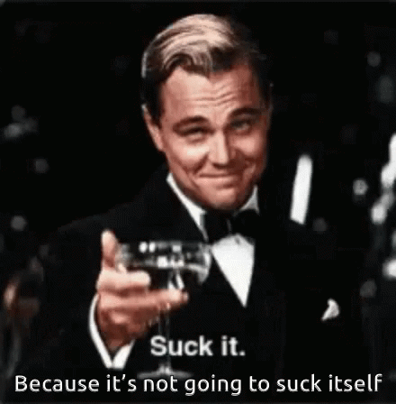Suck It Going To GIF - Suck It Going To Cheers GIFs