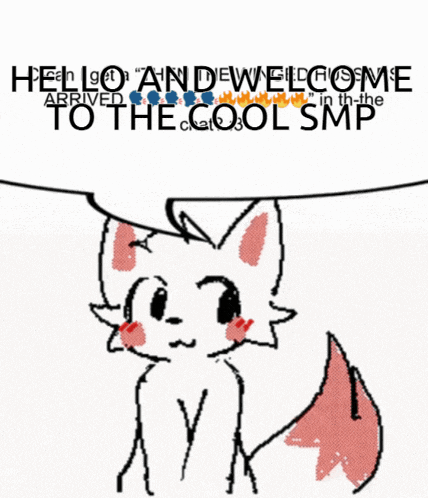 a drawing of a fox with the words hello and welcome to the cool smp below it