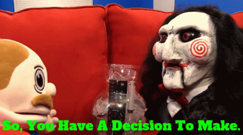 Sml Billy GIF - Sml Billy So You Have A Decision To Make GIFs