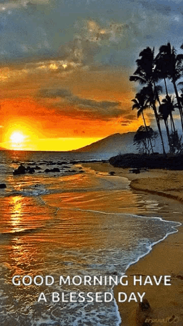 a picture of a beach with the words good morning have a blessed day on it