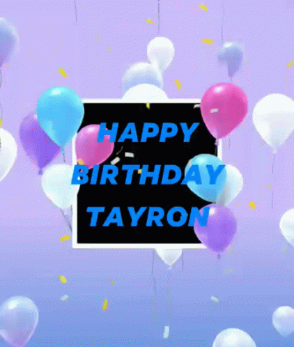 Happy Birthday Tayron GIF - Happy Birthday Tayron Balloons GIFs