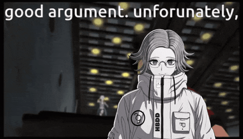 a black and white drawing of a girl with glasses and the words good argument unforunately