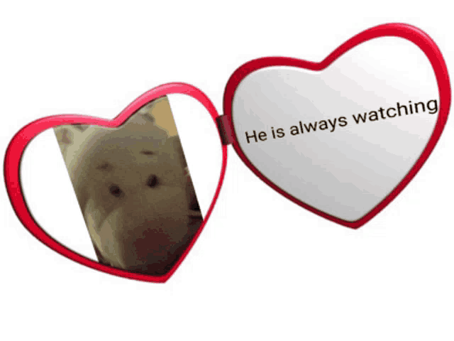 two heart shaped mirrors with the words he is always watching