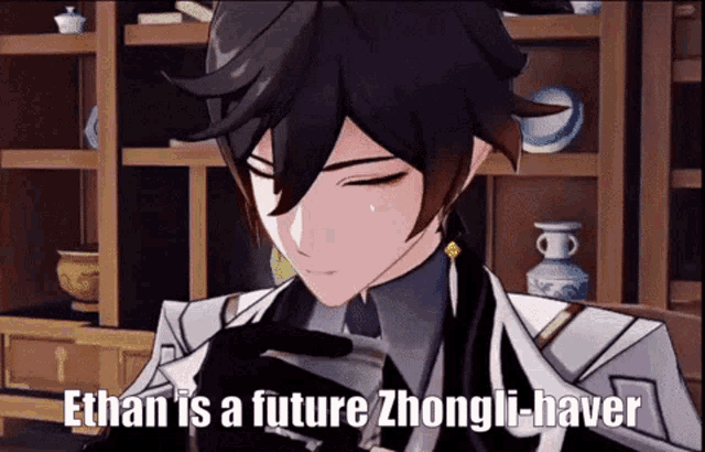 a cartoon character says that ethan is a future zhongli haver