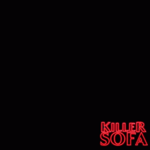 Killersofa GIF - Killersofa Sofa Killer GIFs