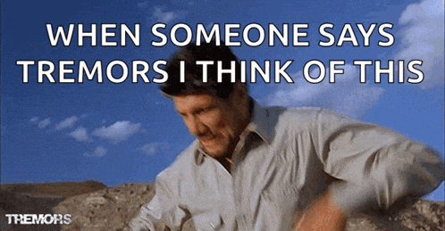 when someone says tremors i think of this with a man in the background