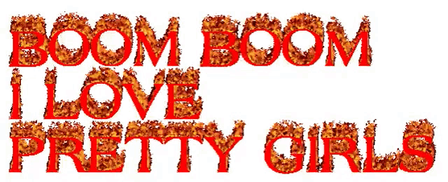 the words boom boom i love pretty girls are made of leaves