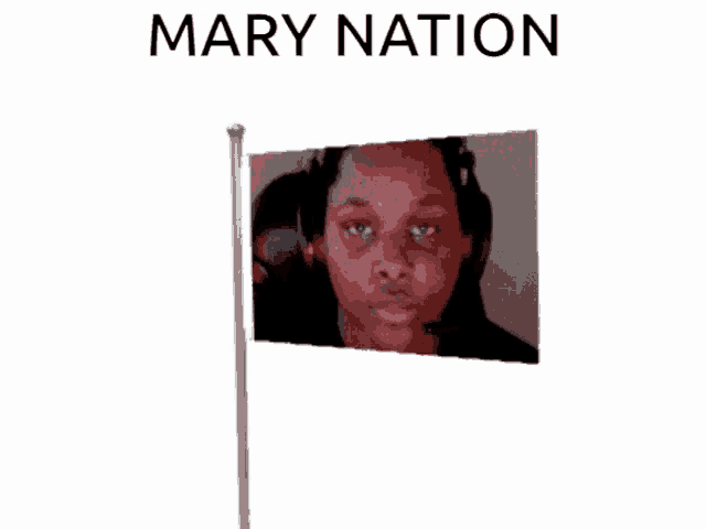 a flag with a picture of a woman and the words mary nation below it