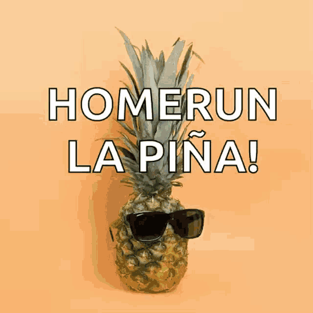 a pineapple wearing sunglasses and the words homerun la piña