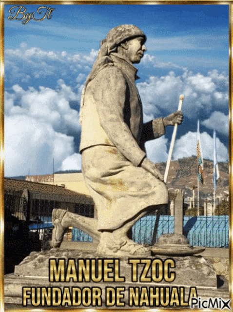 a picture of a statue of manuel tzoc