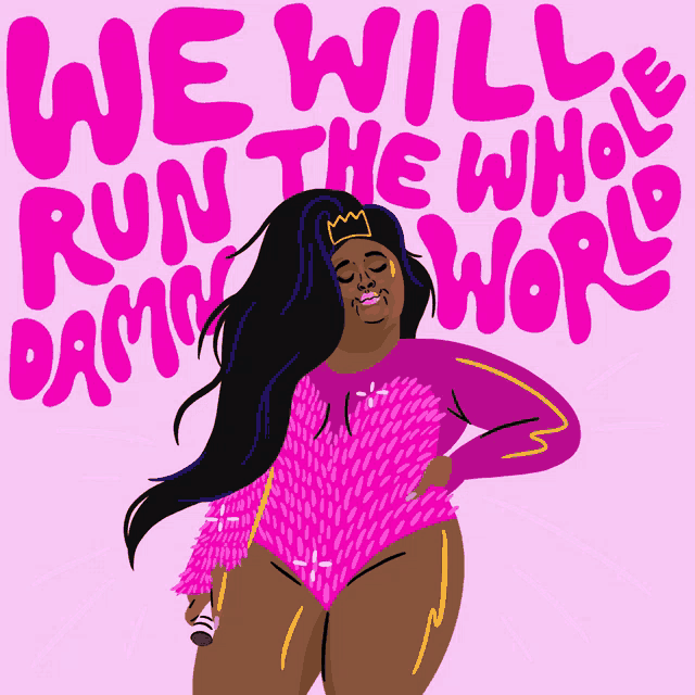 an illustration of a woman with a crown on her head and the words we will run the whole world behind her