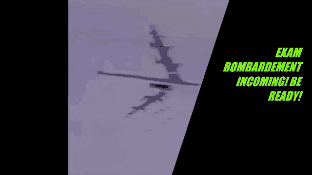 a plane flying in the sky with the words exam bombardement incoming be ready on the bottom