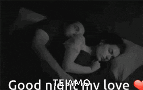 a black and white photo of a man and woman sleeping with the words " good night my love "