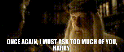 once again i must ask too much of you harry ..