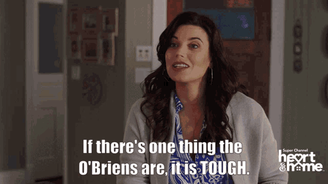 a woman says if there is one thing the o'briens are it is tough