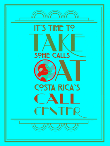 a poster that says it 's time to take some calls at costa rica 's call center on it