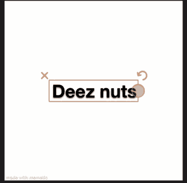a sign that says dee z nuts is made with memmatic