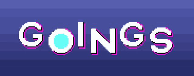 the word goings is displayed in pixel art