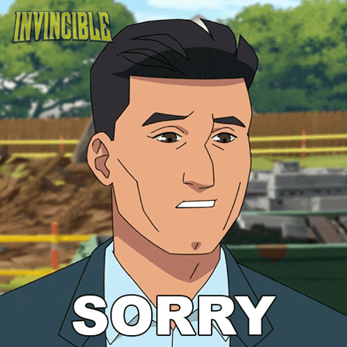 a cartoon of a man saying sorry with invincible written in the background