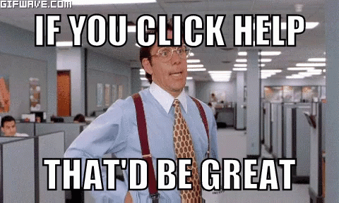 If You Click Help Thatd Be Great GIF - If You Click Help Thatd Be Great GIFs