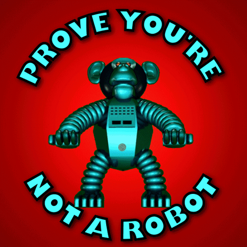 Prove You'Re Not A Robot Monkey Robot GIF - Prove You'Re Not A Robot Monkey Robot Ai GIFs