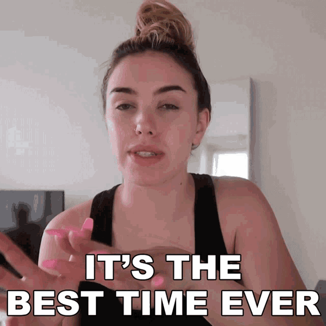 Its The Best Time Ever Stella Rae GIF - Its The Best Time Ever Stella Rae The Greatest Time GIFs