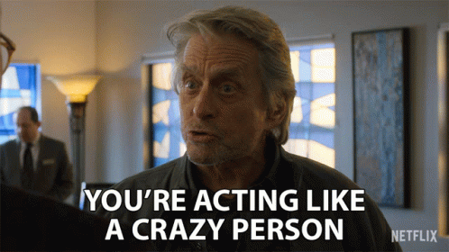 Youre Acting Like A Crazy Person Chill Out GIF - Youre Acting Like A Crazy Person Chill Out Relax GIFs