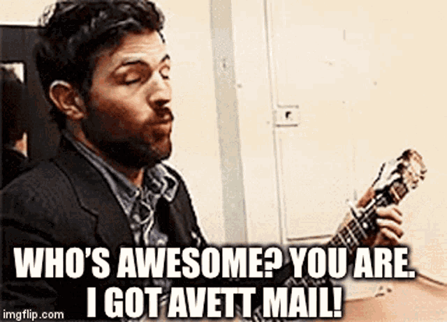 Avett Mail Whos Awesome GIF - Avett Mail Whos Awesome You Are GIFs