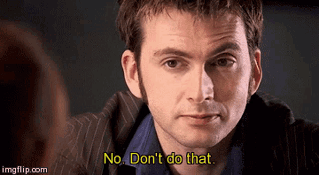 a man says no don 't do that in a gif