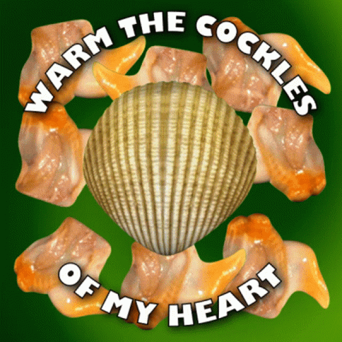 Warm The Cockles Of My Heart Cockles GIF - Warm The Cockles Of My Heart Cockles Seefood GIFs