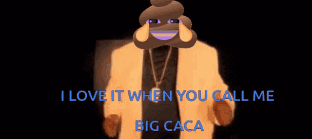 a man in a suit with a pile of poop on his head and the words i love it when you call me big caca