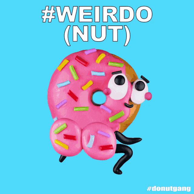 a pink donut with sprinkles on it is on a blue background and says #weirdo ( nut )