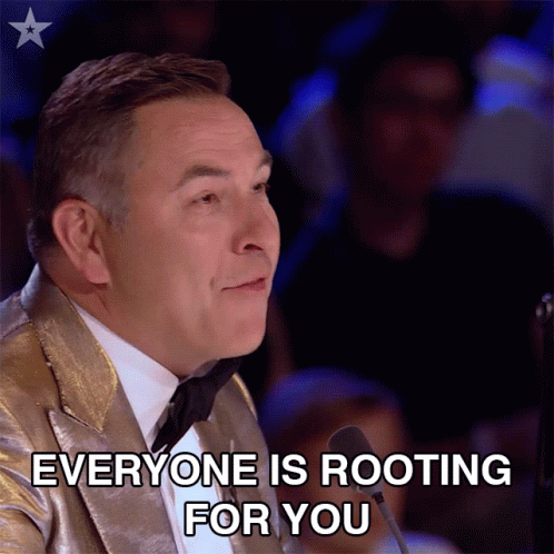Everyone Is Rooting For You David Walliams GIF - Everyone Is Rooting For You David Walliams Britains Got Talent GIFs