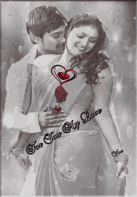 a black and white photo of a man and woman with the words " for you my love "