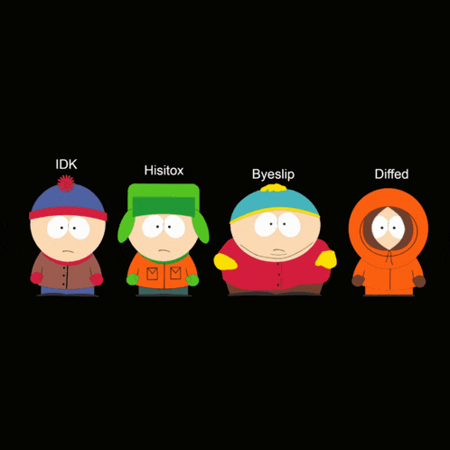 south park characters idk hisitox byeslip and diffed are lined up on a black background