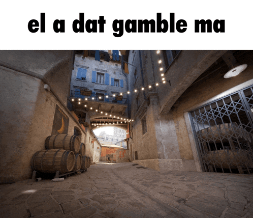 a picture of an alleyway with the words el a dat gamble ma on the bottom