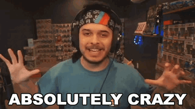a man wearing headphones and a headband says " absolutely crazy "