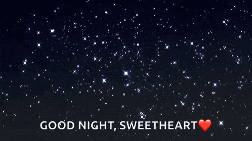 a starry night sky with the words " good night sweetheart "