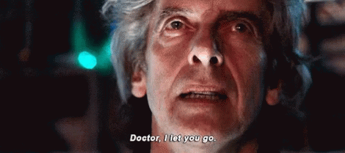 I Let You Go Doctor Who GIF - I Let You Go Doctor Who Twelfth GIFs
