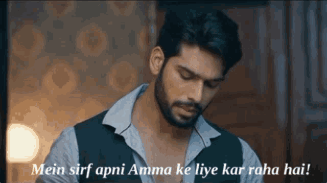 a man with a beard says mein sirf apni amma ke liye kar raha hai!