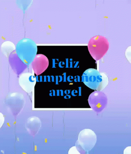 Feliz Cumpleaños Feliz Cumpleaños Angel GIF - Feliz Cumpleaños Feliz Cumpleaños Angel Angel Name GIFs