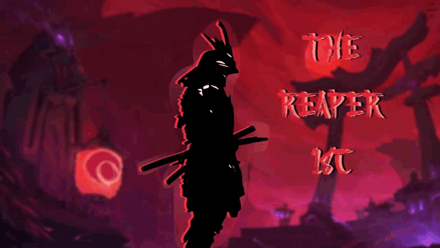 a silhouette of a samurai with the words " the reaper is " written in red