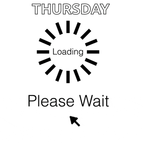 a sign that says thursday please wait