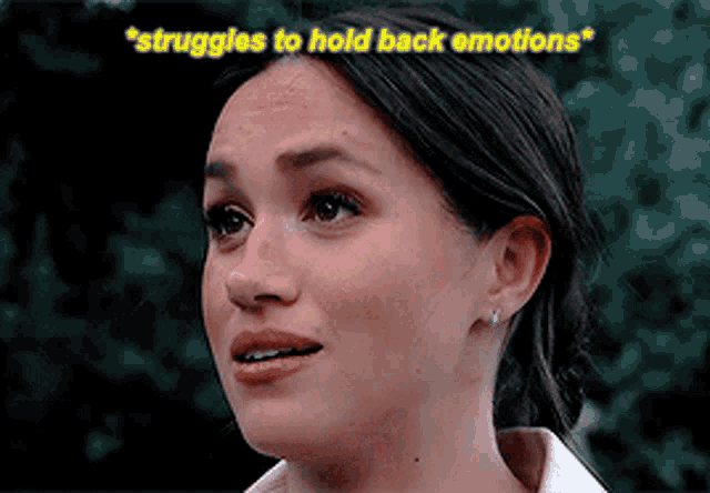 a close up of a woman 's face with the words struggles to hold back emotions above her