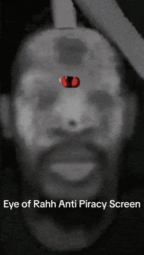 a black and white image of a man 's face with the words eye of rahh anti piracy screen below it
