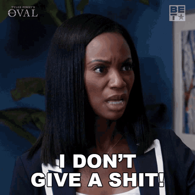 a woman says i don t give a shit