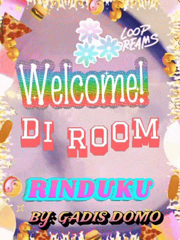 a poster that says loop dreams welcome di room rinduku by gadis gomo