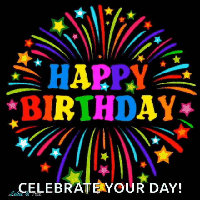 a happy birthday greeting card with colorful fireworks and the words celebrate your day