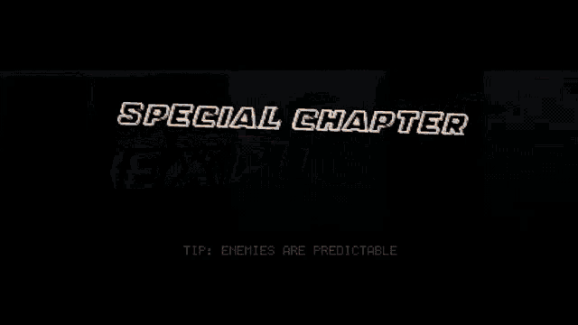 special chapter exposed tip enemies are predictable on a black background
